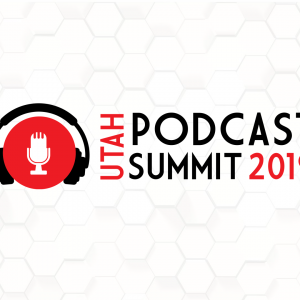 Utah Podcast Summit 2019: On Demand