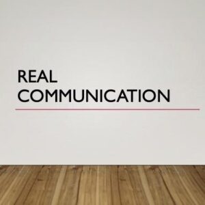 Real Communication